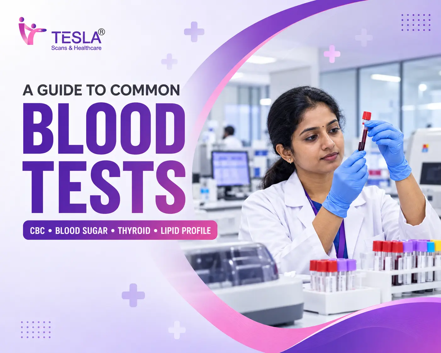 A Guide to Common Blood Tests: CBC, Blood Sugar, Thyroid, Lipid Profile, and More
